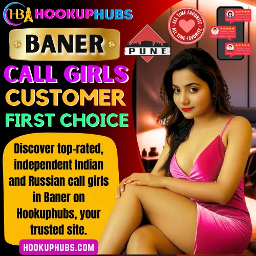 Baner Call Girls Booking via Hookuphubs are customer first choice