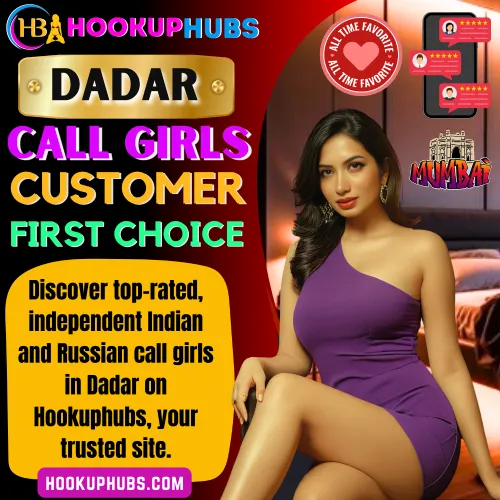 Dadar Call Girls Booking via Hookuphubs are customer first choice