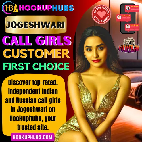 Jogeshwari Call Girls Booking via Hookuphubs are customer first choice