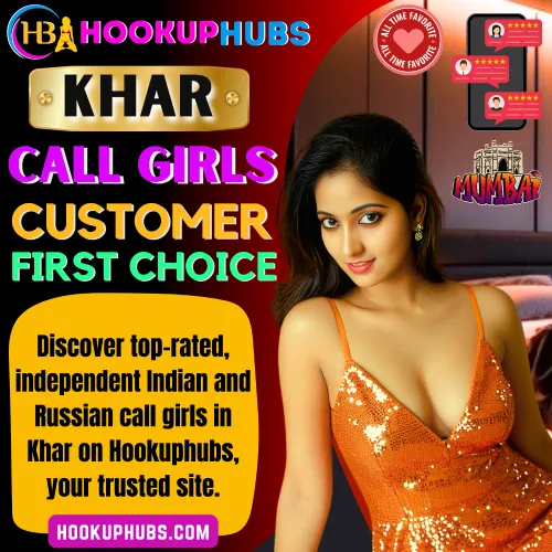 Khar Call Girls Booking via Hookuphubs are customer first choice