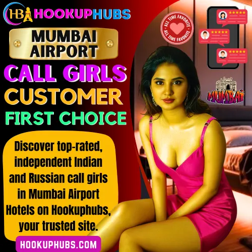 Mumbai Airport Call Girls Booking via Hookuphubs are customer first choice