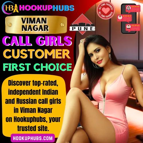 Viman Nagar Call Girls Booking via Hookuphubs are customer first choice